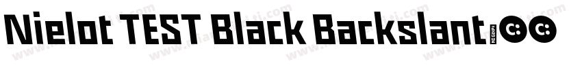 Nielot TEST Black Backslant字体转换